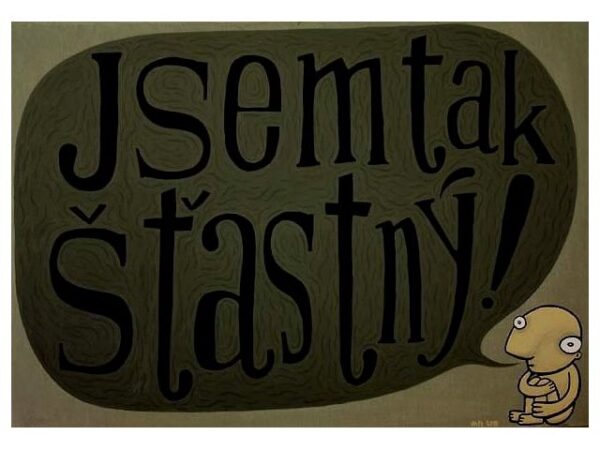 Jsem tak šťastný